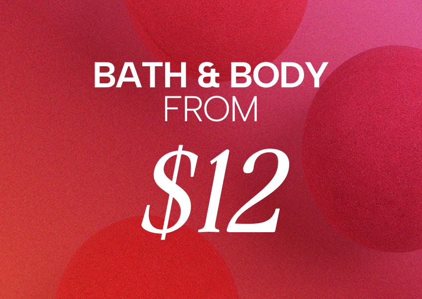 Sale Bath & Body from $12