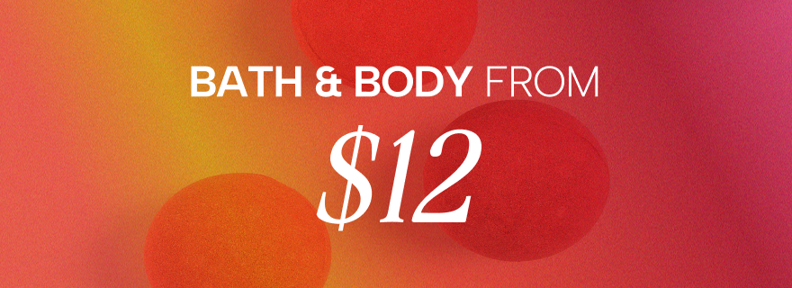 Sale Bath & Body from $12
